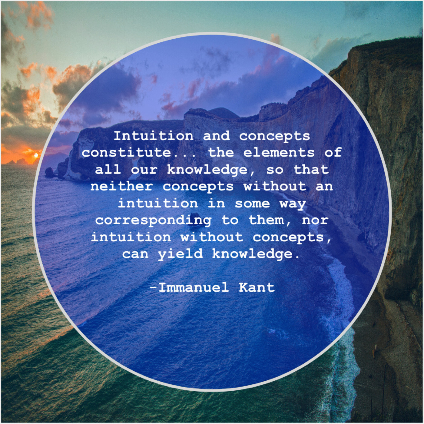 Immanuel Kant - Intuition and concepts constitute... the...