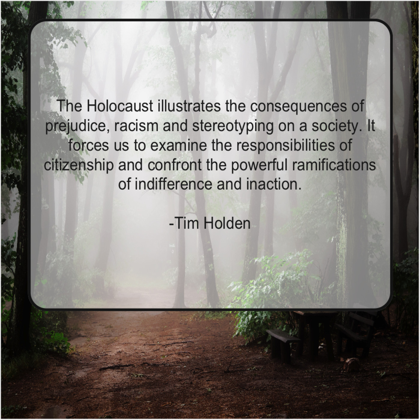 Tim Holden - The Holocaust illustrates the consequences...