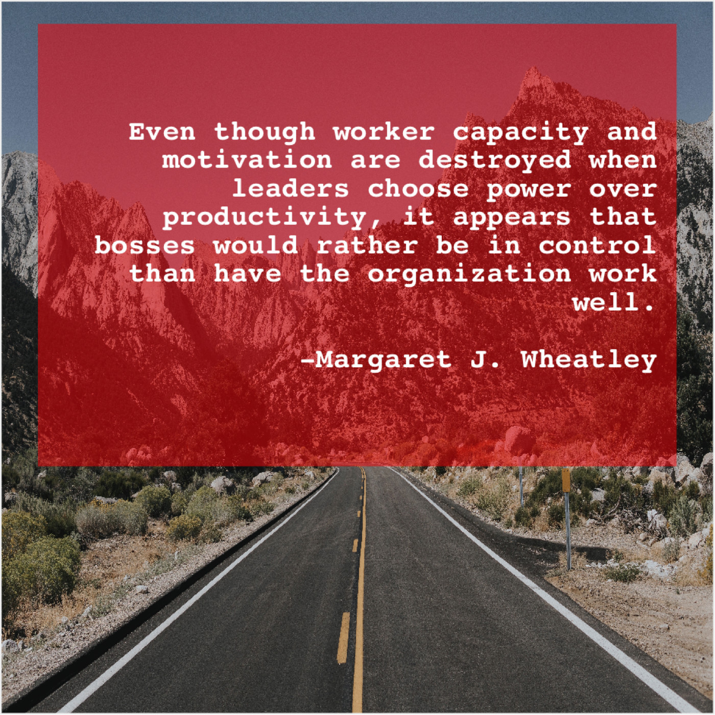 Margaret J. Wheatley - Even though worker capacity and...